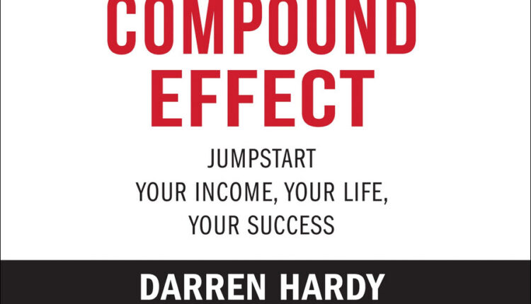 The Compound Effect Book by Darren Hardy